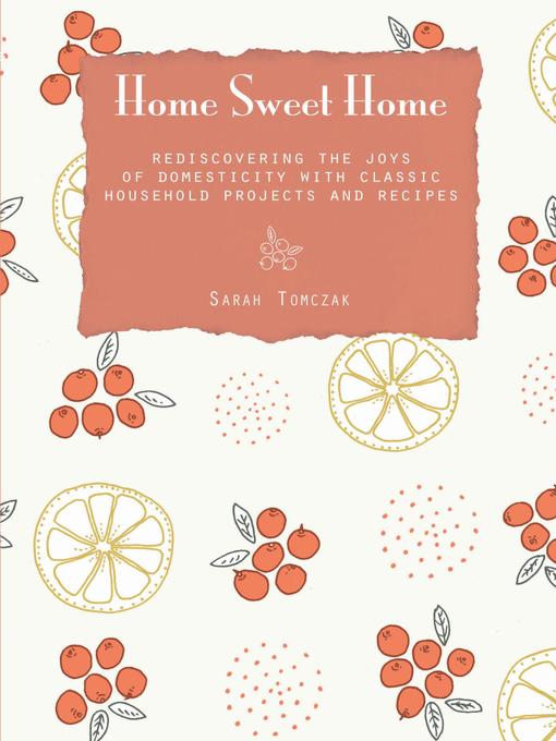 Title details for Home Sweet Home by Sarah Tomczak - Available
